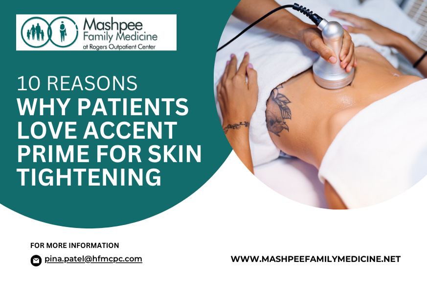 10 Reasons Why Patients Love Accent Prime For Skin Tightening